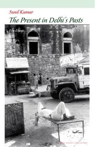 The Present in Delhi's Pasts