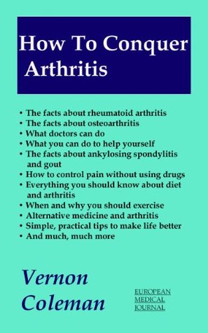 How to Conquer Arthritis (Kindle Edition)