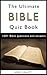 THE BIBLE: The Ultimate Bible Quiz Book: Test your Bible knowledge with 150+ Bible Trivia Questions and Answers (Bible Quiz Books Book 1)