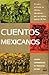 Cuentos mexicanos: Antologí...