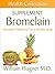 The Bromelain Supplement: Alternative Medicine for a Healthy Body (Health Collection)