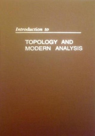 Introduction to Topology and Modern Analysis (Hardcover)