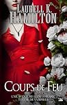 Coups de feu by Laurell K. Hamilton
