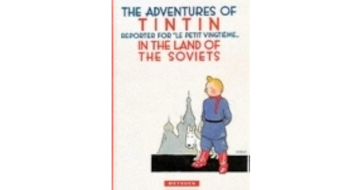 Tintin in the Land of the Soviets (Tintin, 1) by Hergé