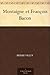 Montaigne et François Bacon (French Edition)