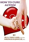 HOW TO CURE AUTISM by VISHALASHI RAJASEGARAN