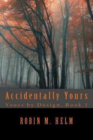 Accidentally Yours (Yours by Design, #1)