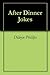 After Dinner Jokes by Dilwyn Phillips