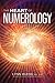 The Heart of Numerology by Lynn Buess