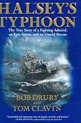 Halsey's Typhoon: The True Story Of A Fighting Admiral, an Epic Storm and an Untold Rescue