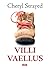 Villi vaellus by Cheryl Strayed Villi vaellus by Cheryl Strayed
