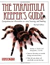 The Tarantula Keeper's Guide by Stanley A. Schultz The Tarantula Keeper's Guide by Stanley A. Schultz