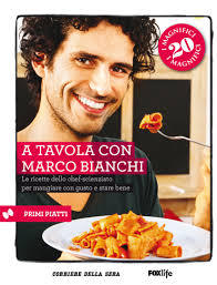 A tavola con Marco Bianchi. 1: Primi piatti