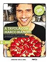 A tavola con Marco Bianchi. 2: Dolci