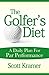 The Golfer's Diet by Scott Kramer
