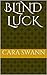 Blind Luck