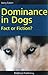 Dominance in Dogs - Fact or Fiction? by Barry Eaton