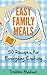 Easy Family Meals: 50 recip...
