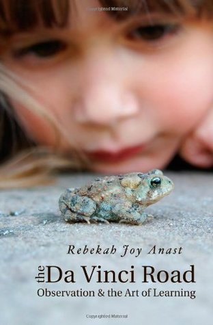 The Da Vinci Road: Observation and the Art of Learning