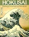 Hokusai: Paintings, Drawings, and Woodcuts Hokusai: Paintings, Drawings, and Woodcuts