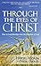 Through the Eyes of Christ by Harry Morin