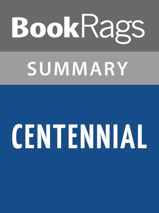 Summary & Study Guide Centennial by James A. Michener (Kindle Edition)