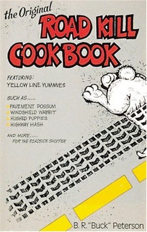 The Original Road Kill Cookbook (Paperback)