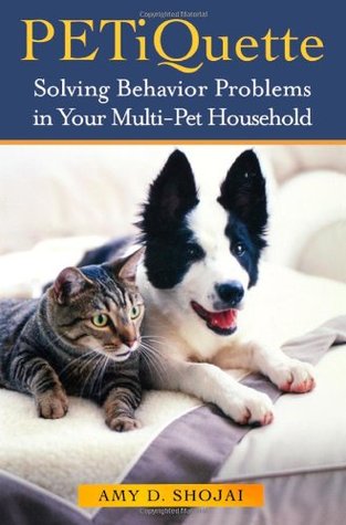PETiquette: Solving Behavior Problems in Your Multi-Pet Household (Paperback)