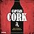 Captain Cork: Das ultimativ andere Weinbuch