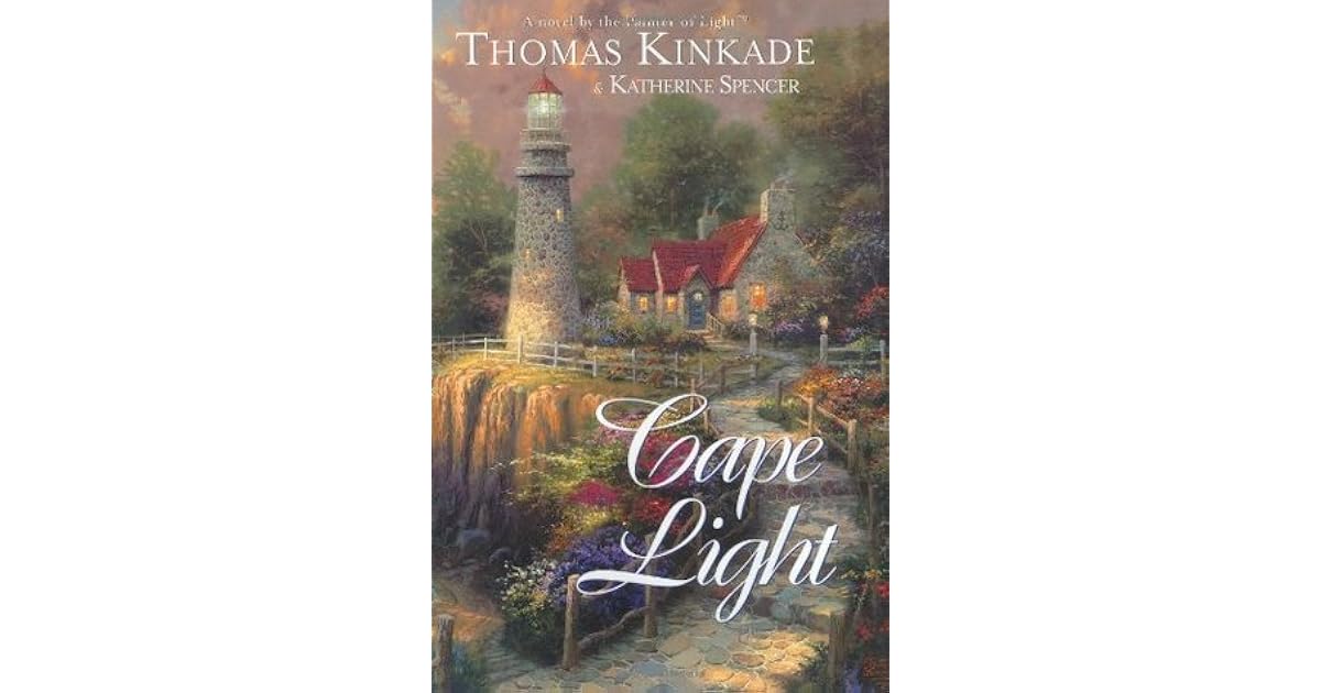 Cape Light (Cape Light 1) by Thomas Kinkade