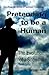 Pretending to be a Human by Steve Rother