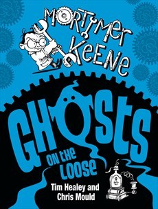 Mortimer Keene: Ghosts on the Loose (Mortimer Keene #2)