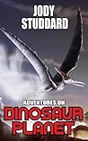 Adventures On Dinosaur Planet Adventures On Dinosaur Planet