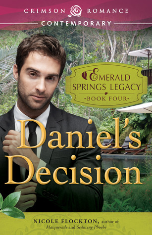 Daniel's Decision (Emerald Springs Legacy, #4)