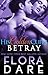 Betray (His Golden Cuffs, #2)