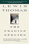 The Fragile Species by Lewis Thomas
