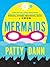 Mermaids by Patty Dann Mermaids by Patty Dann