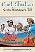 NOT ONE MORE MOTHER'S CHILD by Cindy Sheehan