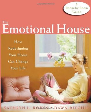 The Emotional House: How Redesigning Your Home Can Change Your Life (Paperback)
