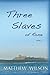 Three Slaves of Rome Book Two