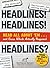 Headlines! Headlines! Headlines?: Read All About 'em . . . And Guess Which Actually Happened