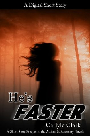 He's Faster (Atticus & Rosemary Mystery Thriller #0.5)