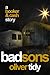 Bad Sons by Oliver Tidy