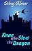 Knue who Slew the Dragon (A Fairy Tale Trilogy)