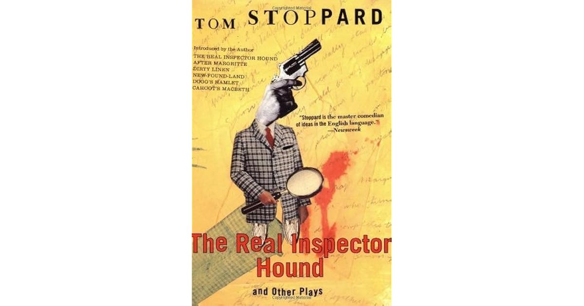 The Real Inspector Hound And Other Plays By Tom Stoppard The Real Inspector Hound And Other Plays By Tom Stoppard