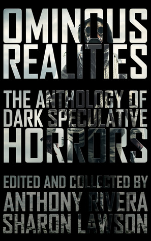 Ominous Realities: The Anthology of Dark Speculative Horrors (Paperback)
