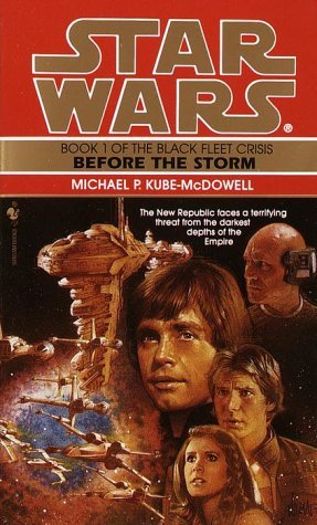 Star Wars: Before the Storm (The Black Fleet Crisis, #1)