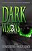 Dark Visions: A Collection of Modern Horror, Volume Two