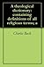 A theological dictionary: containing definitions of all religious terms; a