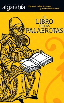 El libro de las palabrotas (Colección Algarabía) [Edición Kindle]